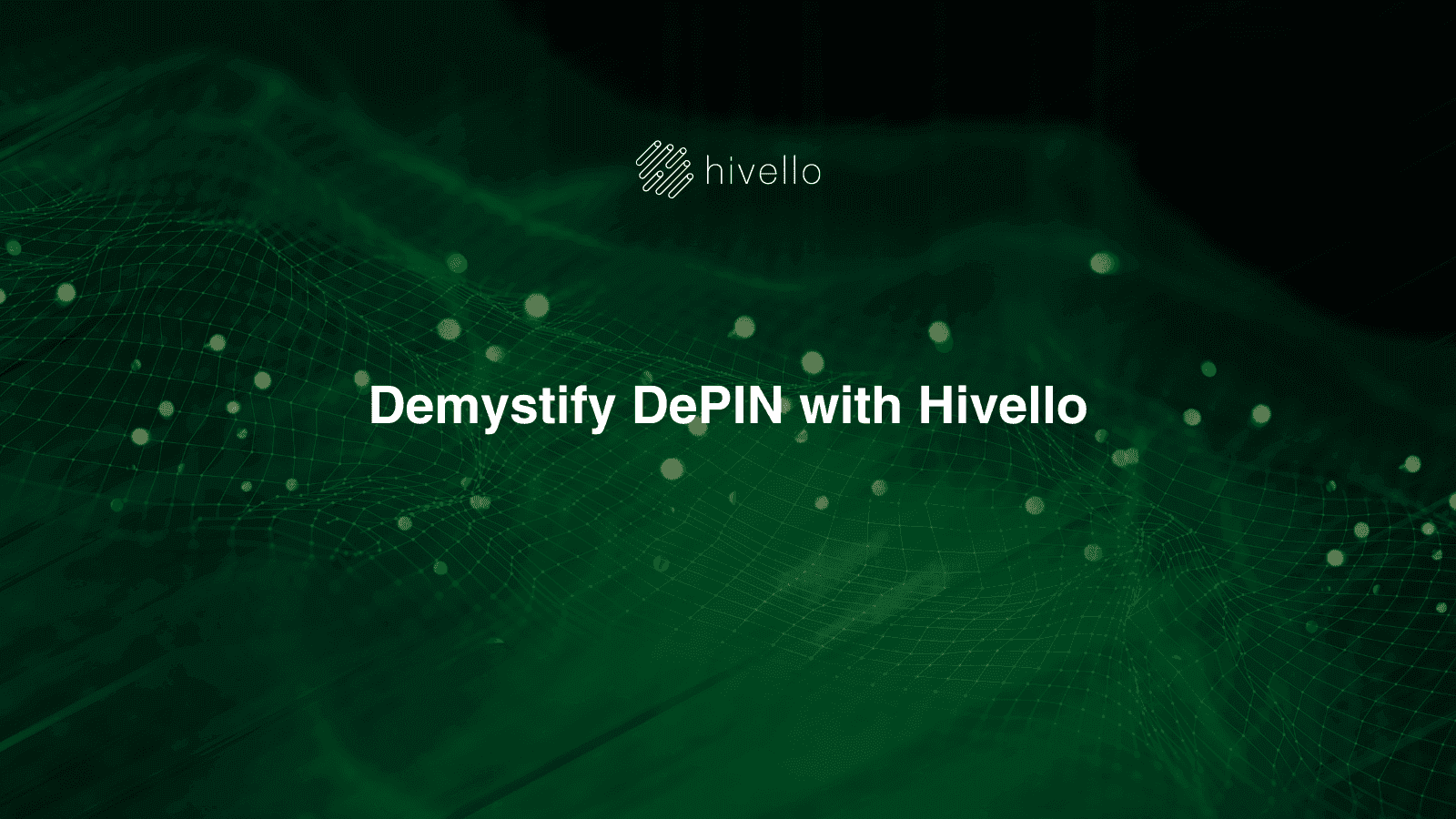 Demystify DePIN with Hivello .png