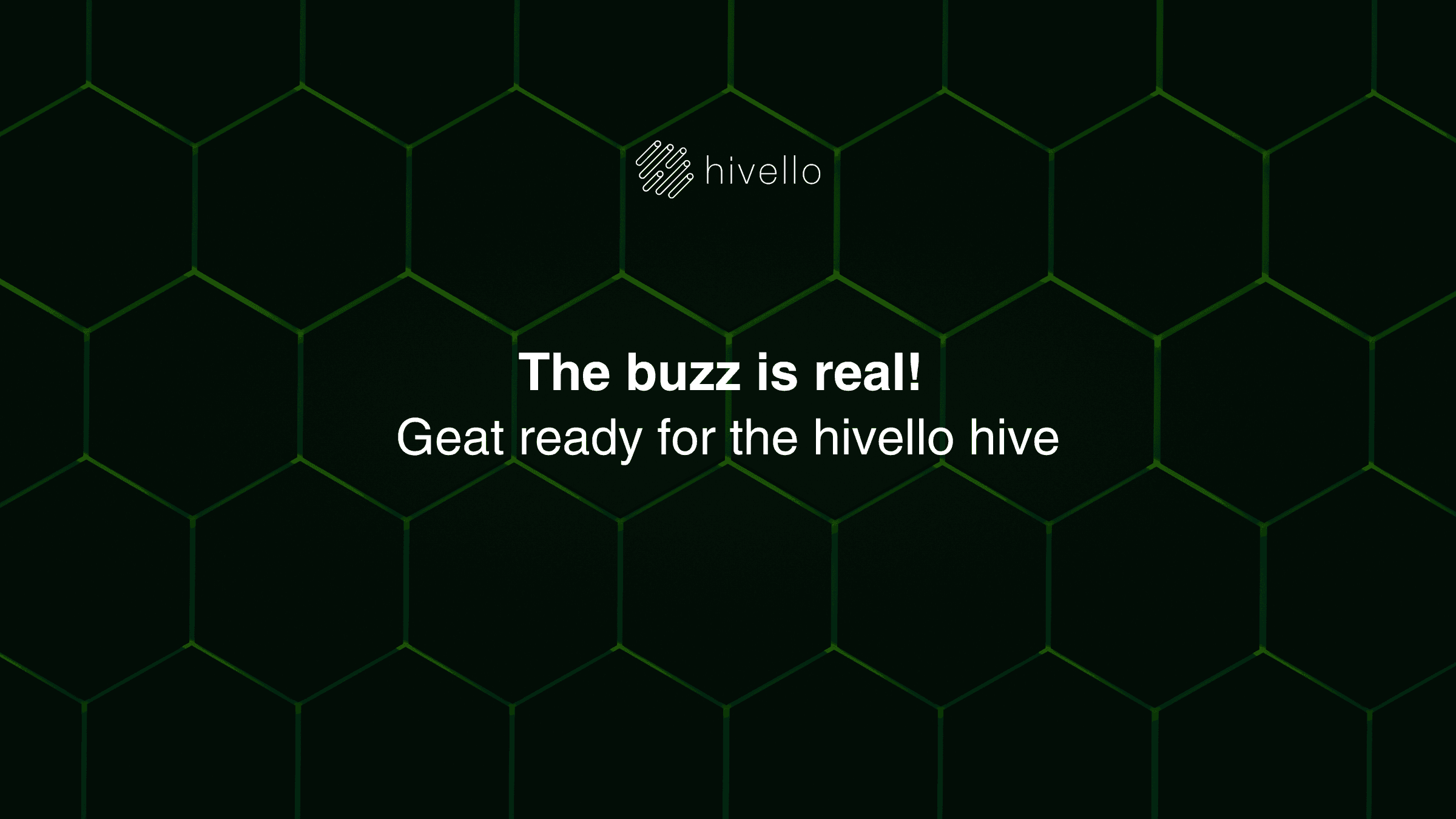 The Buzz is Real: Get Ready for the Hivello Hive!🐝